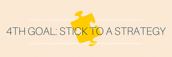 I neglected my 2018 blog resolutions - graphic that says, "stick to a strategy" I neglected my 2018 blog resolutions - graphic that says, "stick to a strategy"